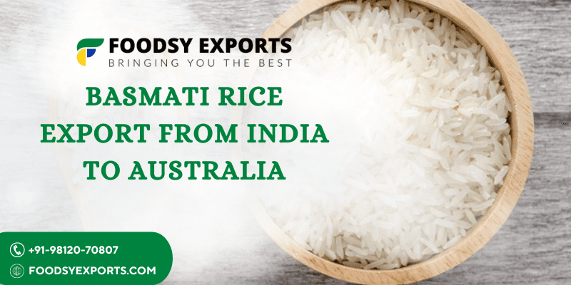 Basmati Rice Export From India To Australia