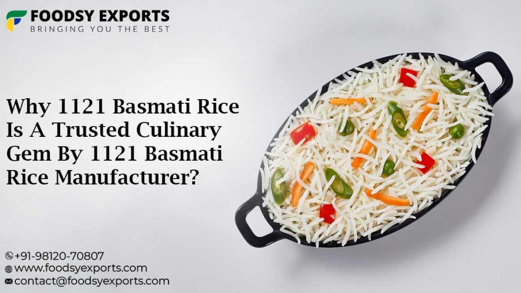 1121 Basmati Rice Manufacturer