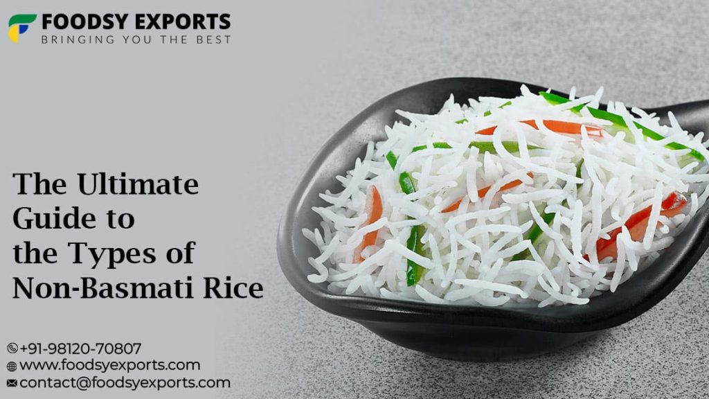 The Ultimate Guide to the Types of Non-Basmati Rice